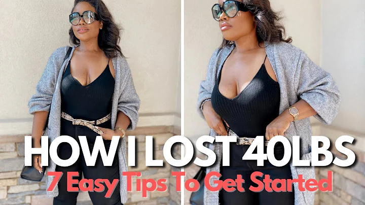 HOW I LOST OVER 40LBS! 7 EASY STEPS TO GET STARTED