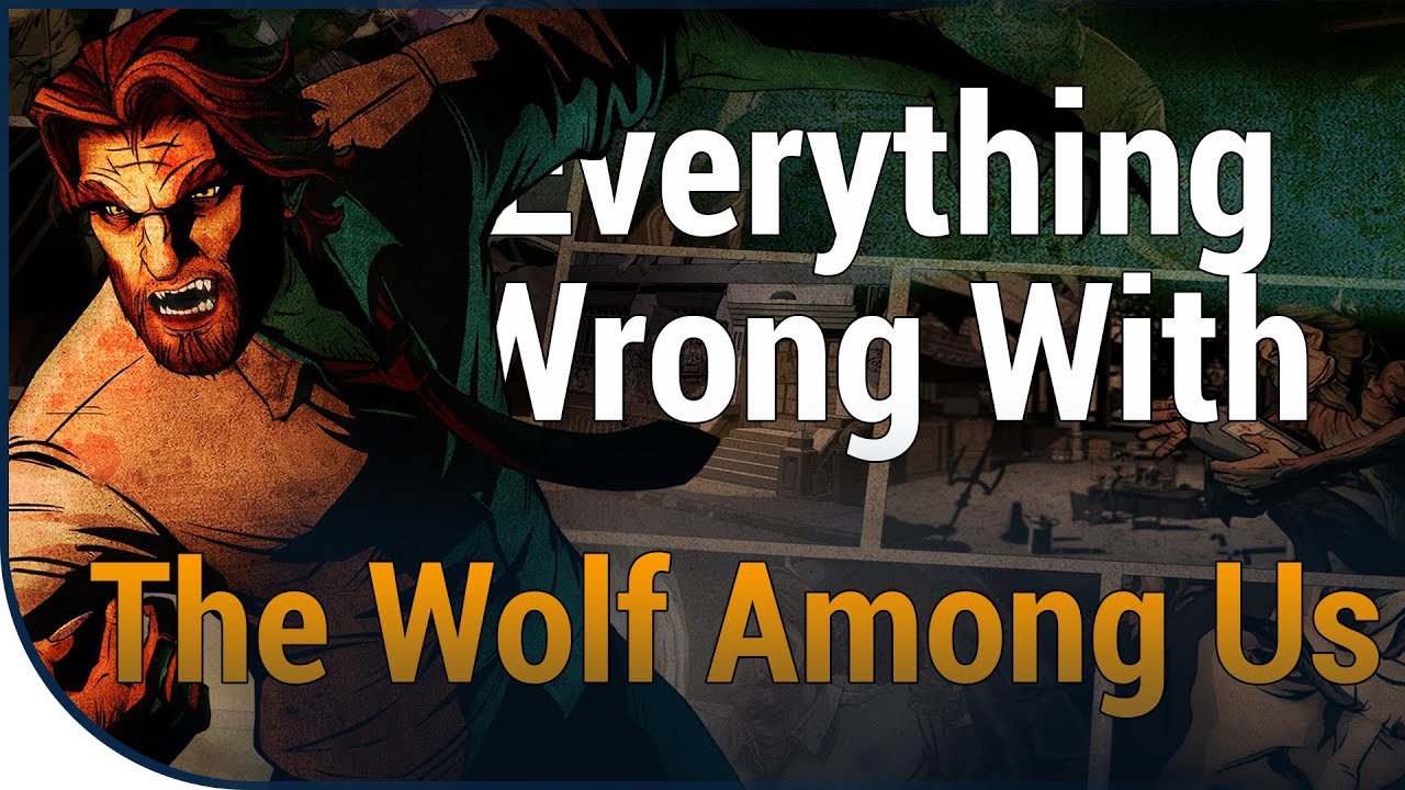 GAME SINS | Everything Wrong With The Wolf Among Us