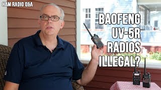 Baofeng UV-5R Radios Illegal? The Real Story - Ham Radio Q&A