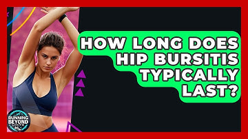 How Long Does Hip Bursitis Typically Last? - Running Beyond Limits