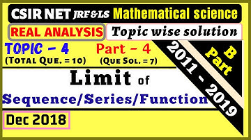 Limit of sequence, Series, Function | topic wise solution Real analysis | CSIR NET | Topic-4 | part4