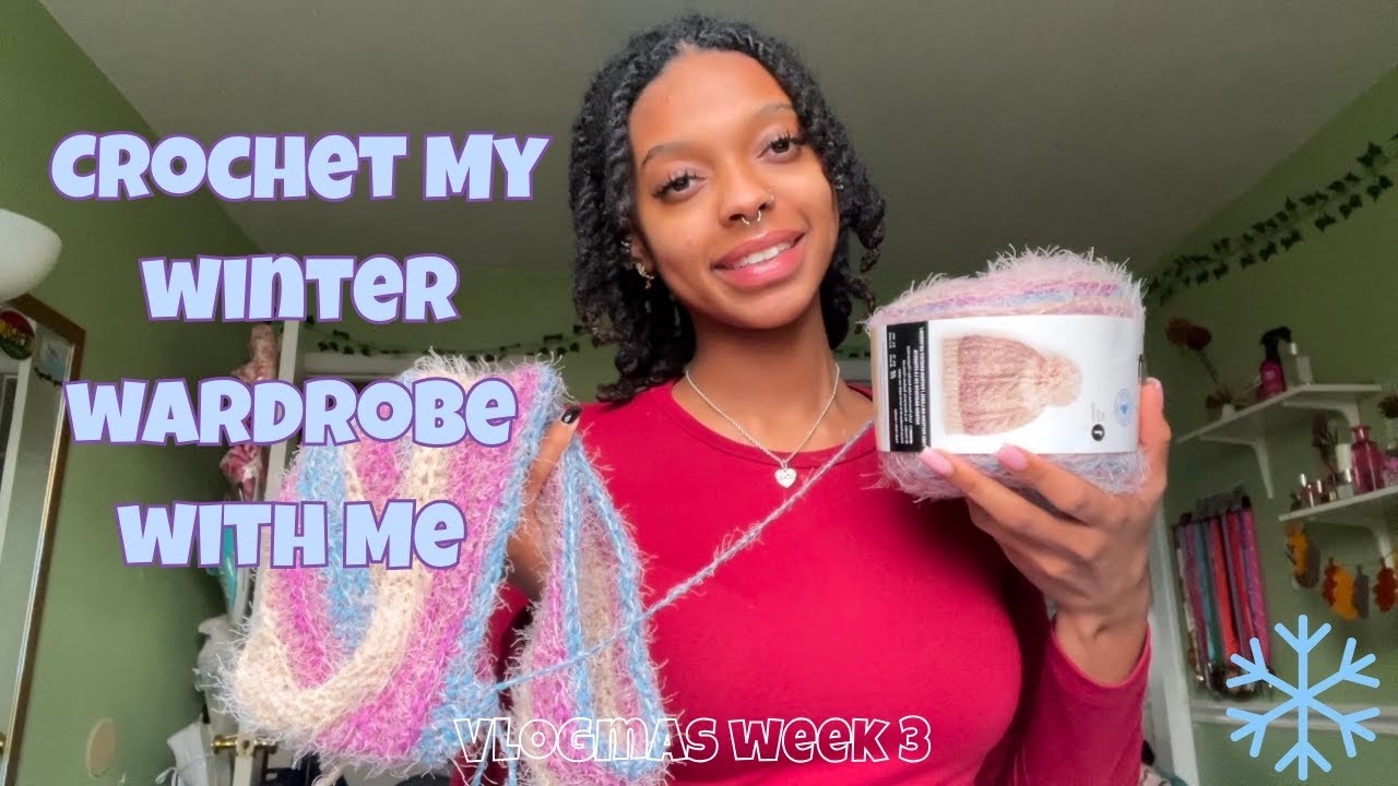 Вязание крючком моего зимнего гардероба | 3-я неделя Vlogmas ❄️