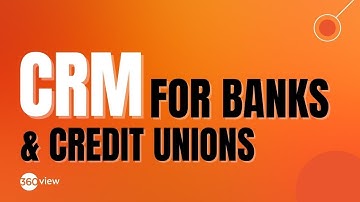 CRM for Banks and Credit Unions | 360View