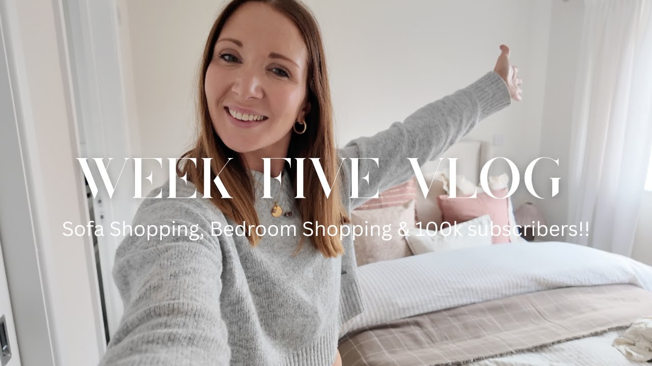 Week 5 in My New Home! | Sofa Shopping, Homesense Haul & Styling My New Bedroom | 100K Subscribers!!