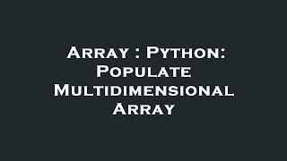 Array : Python: Populate Multidimensional Array