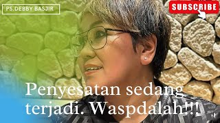 Penyesatan sedang terjadi, Waspadalah!!! | Ps. Debby Basjir #debbybasjir