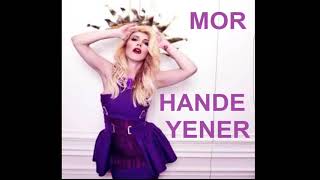Hande Yener - Mor (Ilkay Sencan Remix) Resimi