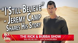 "I Still Believe" - Jeremy Camp Shares His Story