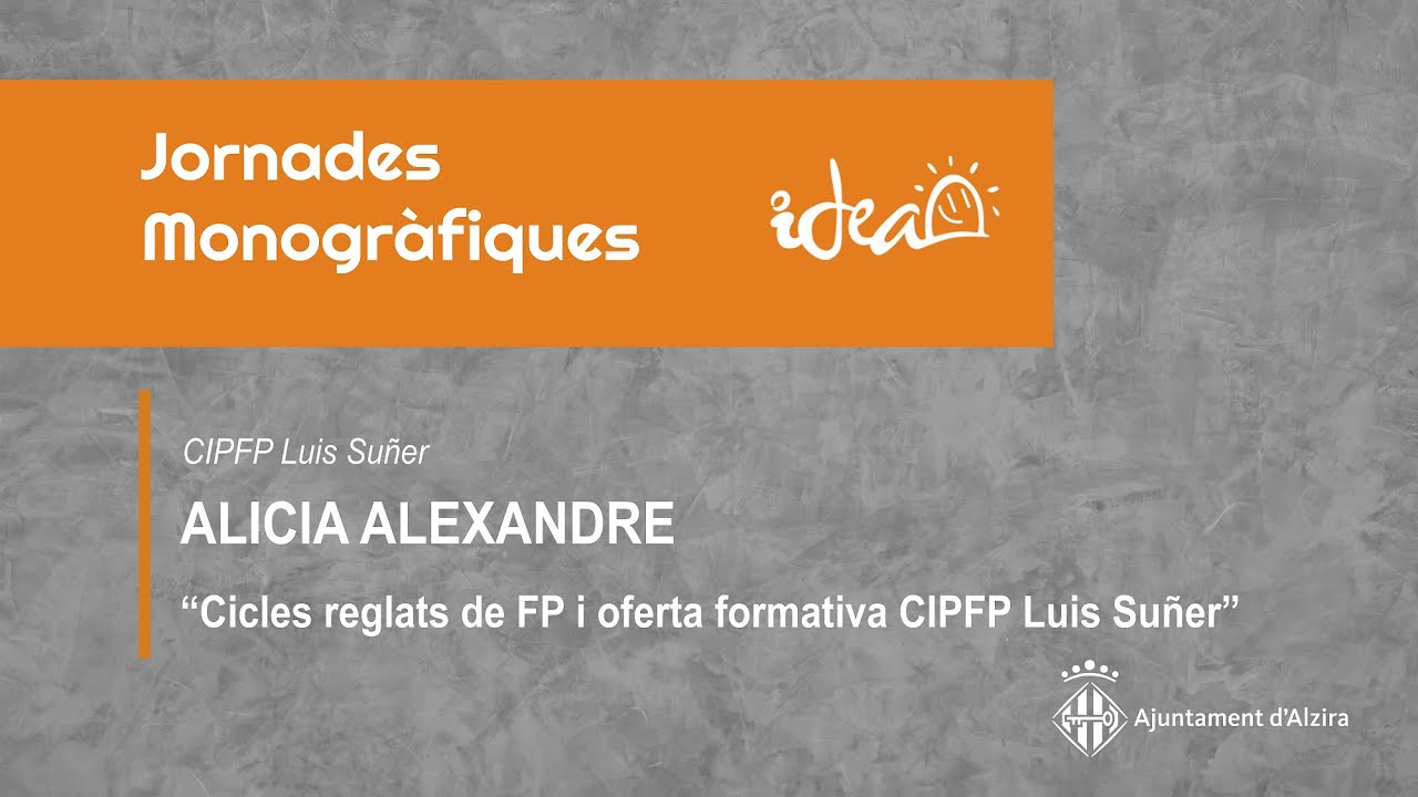 Monogràfic: CIPFP Luis Suñer - Presentació oferta formativa