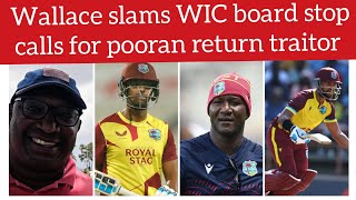 Former West Indies Philo Wallace Strongly Criticised CWI Over begging Nicholas Pooran returns T20 WC