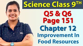 Famous Q 5 & 6, Page No.151, Chapter 12 - Improvement In Food Resources - Science Class 9 NCERT Profile