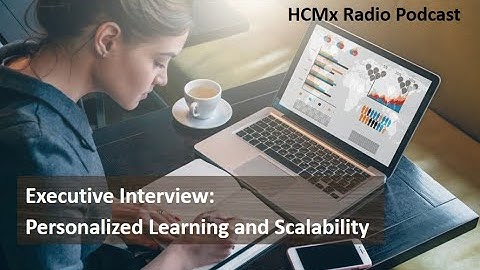 Executive Interview: Personalized Learning and Scalability