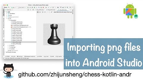 Android Chess 009: Importing chess image files into Android Studio