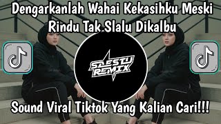 DENGARKANLAH WAHAI KEKASIHKU MESKI RINDU TAK SLALU DIKALBU - SELALU MILIKMU VERSI ORKESTRA FULL SONG