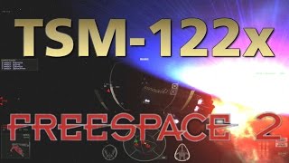 TSM-122x - Freespace 2 (SCP) #10