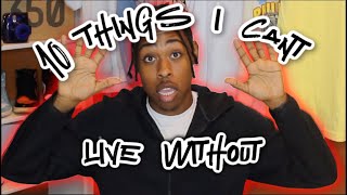 10 Things I Can&#39;t Live Without | My Essentials | Prince Rashan