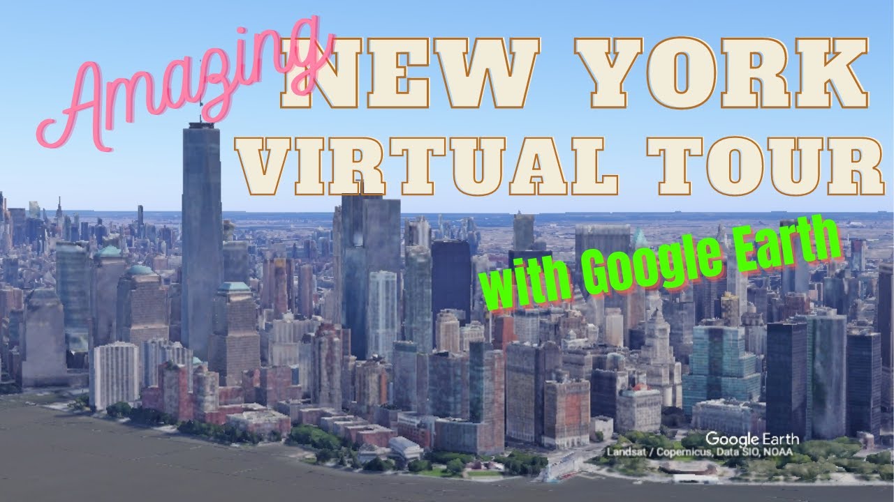 Amazing New York city virtual tour with Google earth YouTube