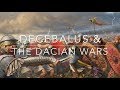 Decebalus & The Dacian Wars