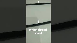 Which thread do you think is real .Comment