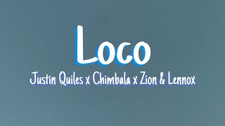 Loco - Justin Quiles ❌ Chimbala ❌ Zion & Lennox [Letra/Lyrics]