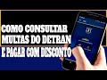 Como consultar Multas do Detran e Pagar com Desconto pelo Celular