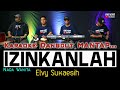 IZINKANLAH - KARAOKE DANGDUT NO VOKAL [ ELVY SUKAESIH ]