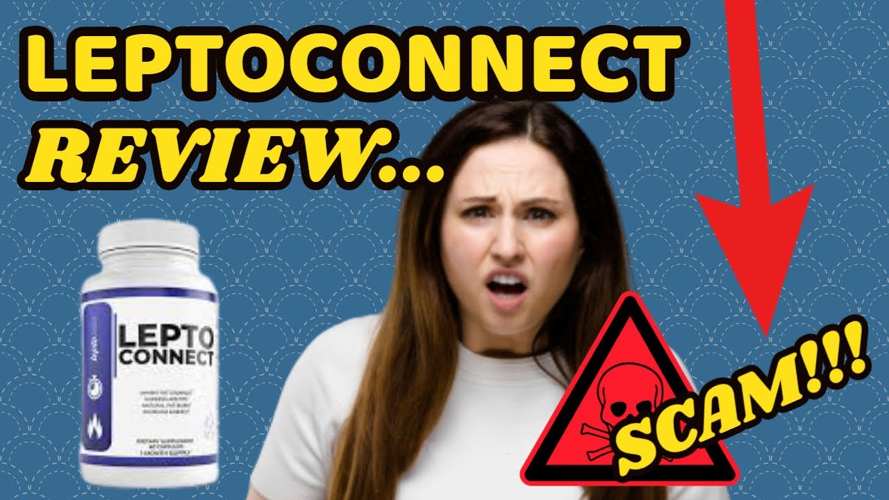 Leptoconnect Review ⚠️WARNING⚠️ [What Other Leptoconnect Supplement Reviews Don't Tell You]