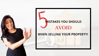 5 Mistakes to Avoid When Selling your PROPERTY