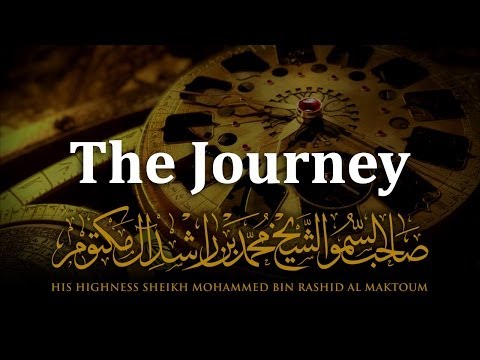 The Journey : HH Sheikh Mohammed Bin Rashid Al Maktoum