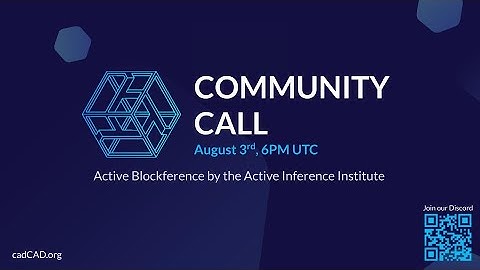 cadCAD Community Call #21: Active Blockference by the Active Inference Institute