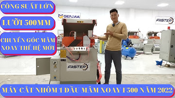 Máy cắt nhôm 1 đầu mâm xoay F500 cải tiến thế hệ mới || Ngọc Anh Genma