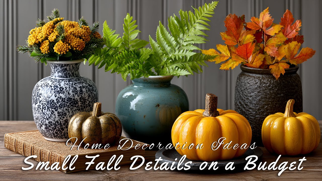Small Fall Details That Make Your Home Look Expensive on a Budget | Autumn Home Decor Ideas 2025
