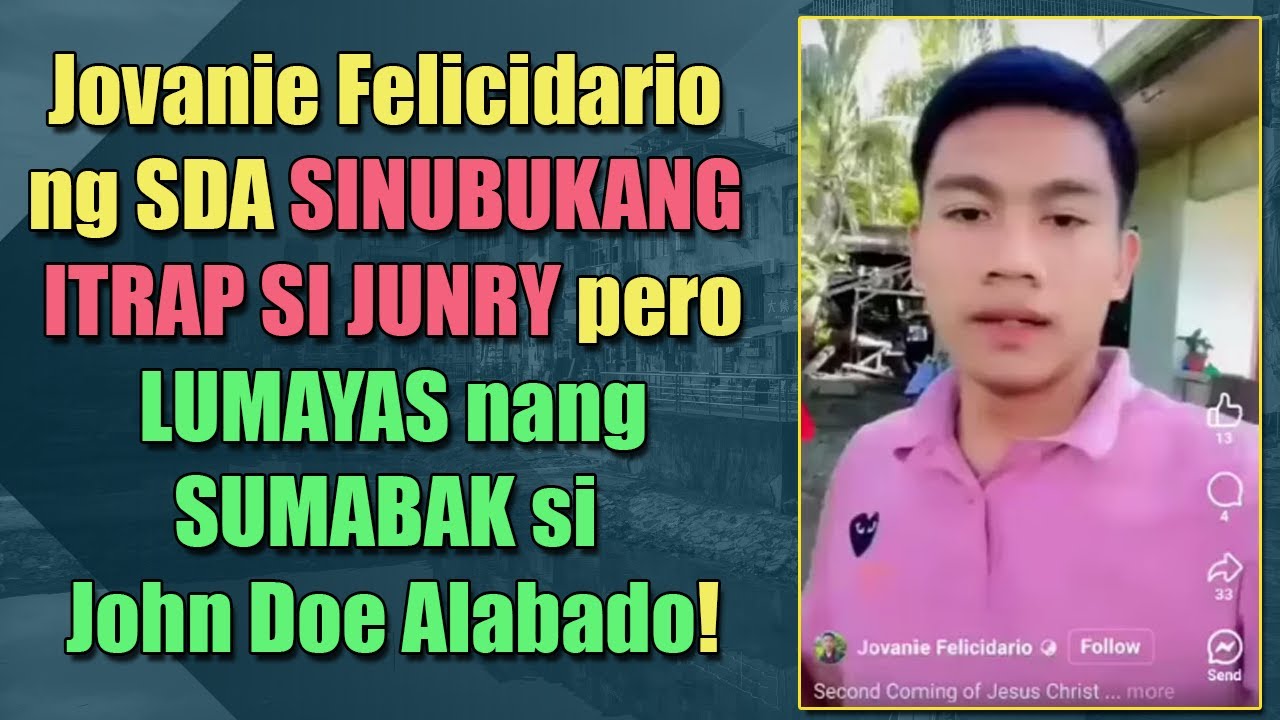 Jovanie Felicidario ng SDA SINUBUKANG ITRAP SI JUNRY pero LUMAYAS nang SUMABAK si John Doe Alabado!