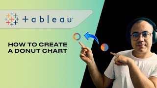 How to create a Donut Chart on Tableau? | Why Donut chart instead Pie chart?