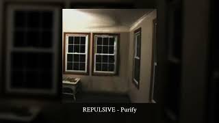 (RE-UPLOAD) REPULSIVE - Purify (Copyright Free Dark Ambiance)