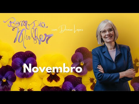Bom Dia Mulher - Novembro 30 - Pensando direito