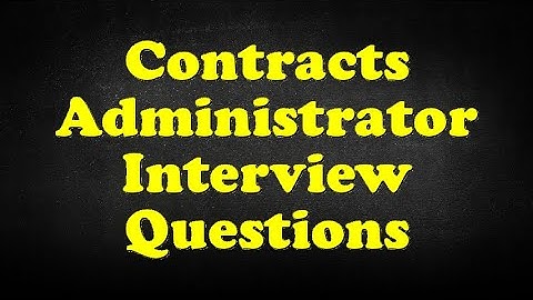 Contracts Administrator Interview Questions