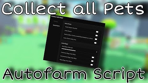 Roblox Collect All Pets! Autofarm GUI Script/Hack - Auto coins, Auto shards and more!