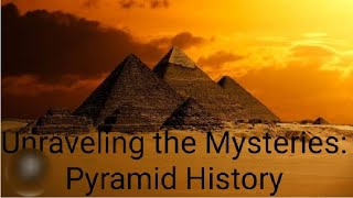 Unraveling The Mysteries Pyramid Historyपरमड क रहसय Biggest Fascinating Facts About The Anci