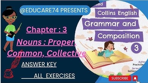 3rd Chapter : 3 Nouns Common,  Proper , Collective .Class 3rd Collins English Grammr n Composition.