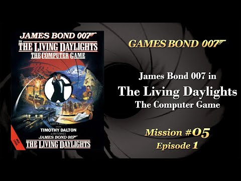 #05 - James Bond 007 in The Living Daylights: The Computer Game (1987) (Part 1/2) | GAMES BOND
