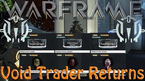 Warframe - Void Traders Returned! 73rd rotation