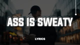 Kellan - Ass Is Sweaty (Tiktok Version) (Lyrics)