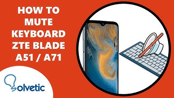 ⌨️ REMOVE KEYBOARD SOUND ZTE Blade A51 and A71 ✔️ Set up ZTE Blade A51 y A71