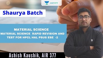 MATERIAL SCIENCE | RAPID REVISION AND TEST FOR HPCL | HAL | PSU | GATE 2022 | Ashish Kaushik