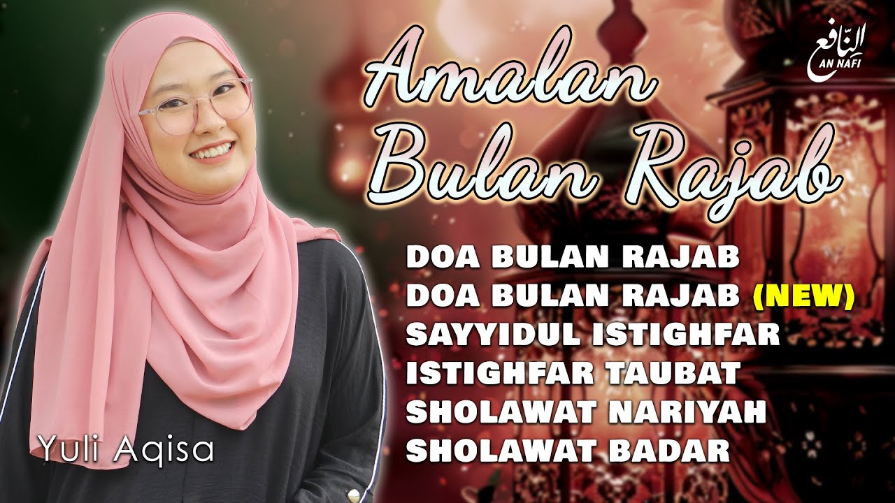 AMALAN BULAN RAJAB (Amalan Penghapus Dosa) - An Nafi