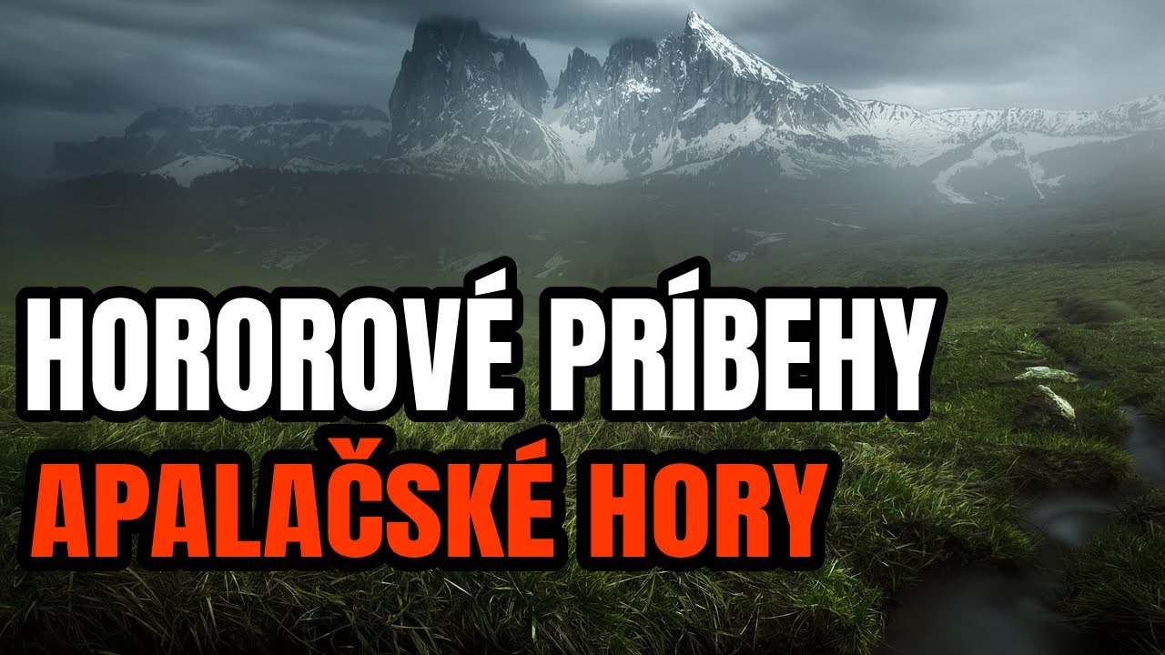 SKUTOČNÉ strašidelné a pravdivé príbehy z APALAČSKÝCH hôr