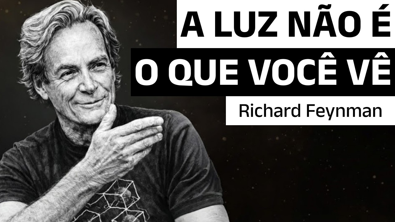 O Que Feynman Descobriu Sobre a Luz Que NINGUÉM Consegue Explicar
