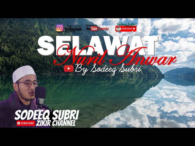 Selawat Nuril Anwar by Sodeeq Subri versi perlahan class=