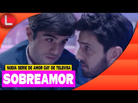 Video: Sobreamor, Det Här är Den Nya Homosexuella Serien På Televisa